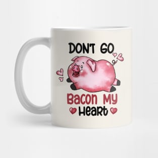 Don't Go Bacon My Heart Valentines Day Mug